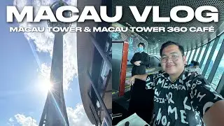 MACAU VLOG &bull; Macau Tower & Macau Tower 360 Cafe (Revolving Restaurant) | Ivan de Guzman