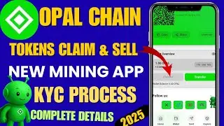 Opal Chain Account Kaise Banaye |Opal Chain KYC Kaise Kare|Complete Registration &Verification Guide