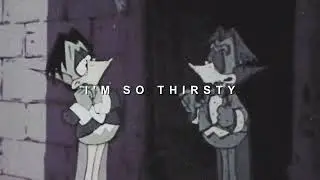weloveproof ❝ I'm So Thirsty ❞ //𝙎𝙇𝙊𝙒𝙀𝘿