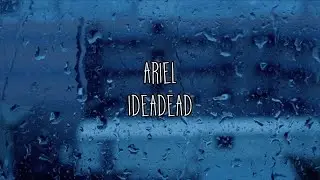 ariel by ideadead but it's raining