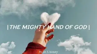 The Mighty Hand Of God [ Sub Esp ] || Citizens & Saints || #christianmusic #mighty