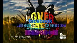 Facebook Lover_Jack Kumul ft BBare & SSR Crew
