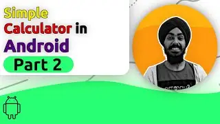 Simple calculator in android - Part 2