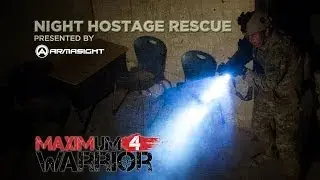 Maximum Warrior 4: Night Hostage Rescue Military Competition