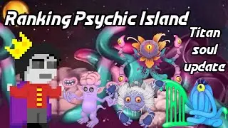 My Opinion on Psychic Island! Ranking All Monsters + Reviewing Full Song! (My Singing Monsters)