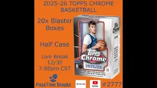 12/30 - 2025-26 TOPPS CHROME BASKETBALL - 20 Blaster Box - HALF CASE PYT #2777 LIVE BREAK