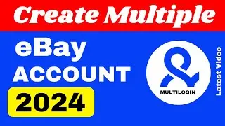 How to Make eBay Seller Account in 2024 Pakistan | Multilogin Tools