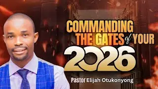 Commanding the Gates of Your 2026 | Prophetic Prayer for the New Year .