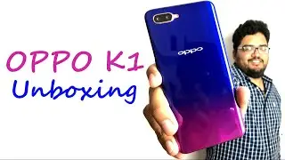 Oppo K1 Unboxing | Price, Specs, Camera Samples