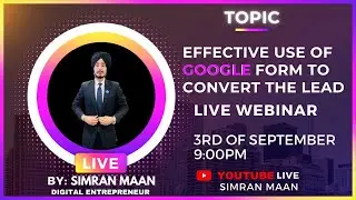 Effective use of Google Form to convert the lead/ Process of Conversation on Call. By Simran Maan