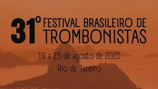 Festival Brasileiro de Trombonistas: Orquestra Sinfônica do CBMERJ e solistas - 23 de agosto de 2025