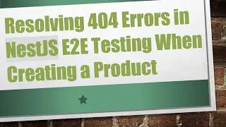 Resolving 404 Errors in NestJS E2E Testing When Creating a Product