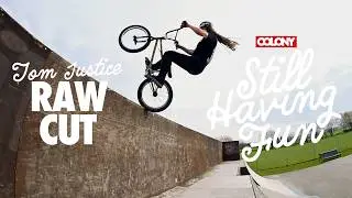 Том Джастис &mdash; Всё ещё веселюсь &mdash; RAW CUT &mdash; Colony BMX