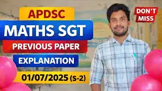 APDSC #01.07.2025 (S-2) SGT MATHS PAPER EXPLANATION #apdscmaths #apdscmathspreviouspaperexplanation