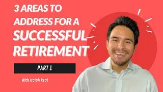 3 AREAS TO ADDRESS FOR A SUCCESSFUL RETIREMENT