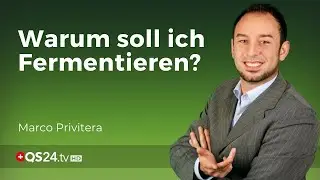 Wir müssen Fermentieren oder Bakterienkolonien trinken! | Dipl. Biologe Marco Privitera | QS24