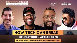 How Tech Can Break Generational Wealth Gaps | ft. Alon, Rise Urban Nation & More Than a Title