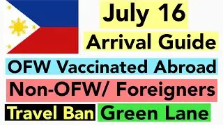 🇵🇭PHILIPPINES TRAVEL UPDATE | ARRIVAL GUIDE STARTING JULY 16 | OFW/NON-OFW/FOREIGN NATIONALS |