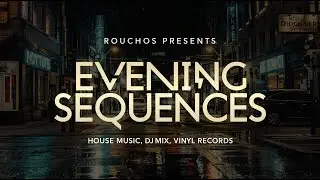 Rouchos Presents Evening Sequences - This is not Afro House #housemusic #vinyldj