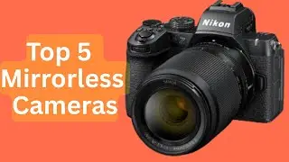 Top 5 affordable full frame mirrorless cameras for beginners
