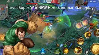 MARVEL Super War NEW HERO SANDMAN Gameplay