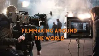 Filmmaking Around the World 🌍 | How Different Countries Shoot Movies
