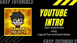 Youtube Intro using Legend Text Animated Maker