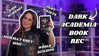 Day 16: Dark Academia Book Rec | Dark Romance | Morally Grey MMC