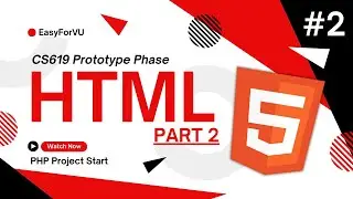CS619 Final Year Project | Prototype Phase Viva Preparation - Part 2 (HTML)