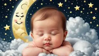 🌙Sooth Your Baby to Sleep with Calming Lullabies, Relaxing and Bedtime Music for Baby to go to Sleep