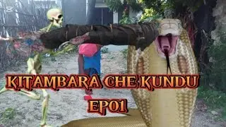 KITAMBARA CHE KUNDU|EP01|