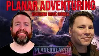 Planar Adventuring & Planebreaker | Interview with Bruce Cordell | D&D | Web DM