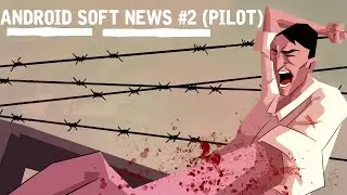 Android Soft News (пилот №2 теперь с приложениями)