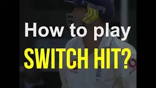 How to play perfect Switch Hit? How to Play Cricket by Crictoday. Masterclass on cricket 2020