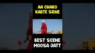 Aa Chakk Karte Sidhue | Moosa Jatt | Punjabi Movie Scene