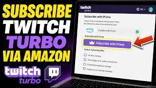 How to subscribe to Twitch Turbo through Amazon - Step By Step