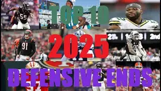 TOP 10 DEFENSIVE ENDS OF 2025