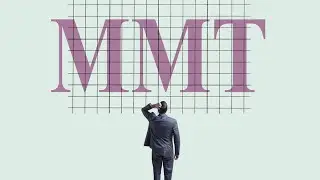 MMT(Modern Monetary Theory) -why it's important in post covid-19 era-