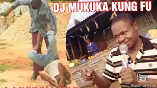 DJ MUKUKA KUNG FU (KAMBA COMEDY) EPISODE 1