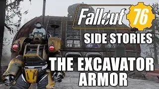 Let's Play Fallout 76' Side Stories :  The Excavator Armor