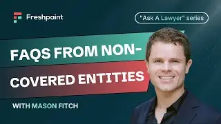 Ask A Lawyer: FAQs from Non Covered Entities with Mason Fitch