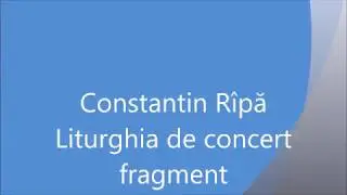 constantin ripa liturghia de concert