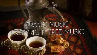 Arabic culture music copyright free || copyright free music for Content creators