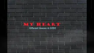 ♫ Different Heaven & EH!DE - My Heart ♫[lyrics]