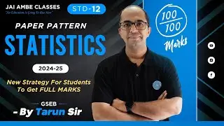 STATISTICS PAPER PATTERN | STD-12 | NEW STRATEGY FOR BOARD | By, Tarun Makhija | Jai Ambe Classes