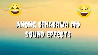 ANONG GINAGAWA MO SOUND EFFECTS | PEPAY18 CHANNEL #anonginagawamosoundeffects #soundeffects