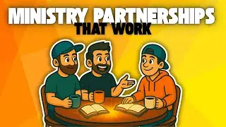 How to Partner with Other Ministries (Do's & Don'ts of Parachurch Partnerships)