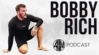 AIM Podcast | Ep 43: The Mindset of a Warrior (ft. Bobby Rich)