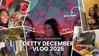 DETTY DECEMBER IN DUBLIN 🍀✨ Family Time, Party Nights & Memories With My Girls | PART 1