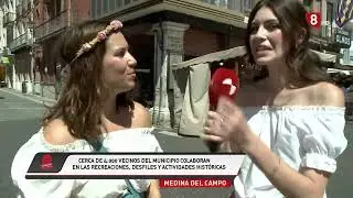 8 Magazine Valladolid especial Feria Renacentista Medina del Campo. Martes 22 de agosto de 2023